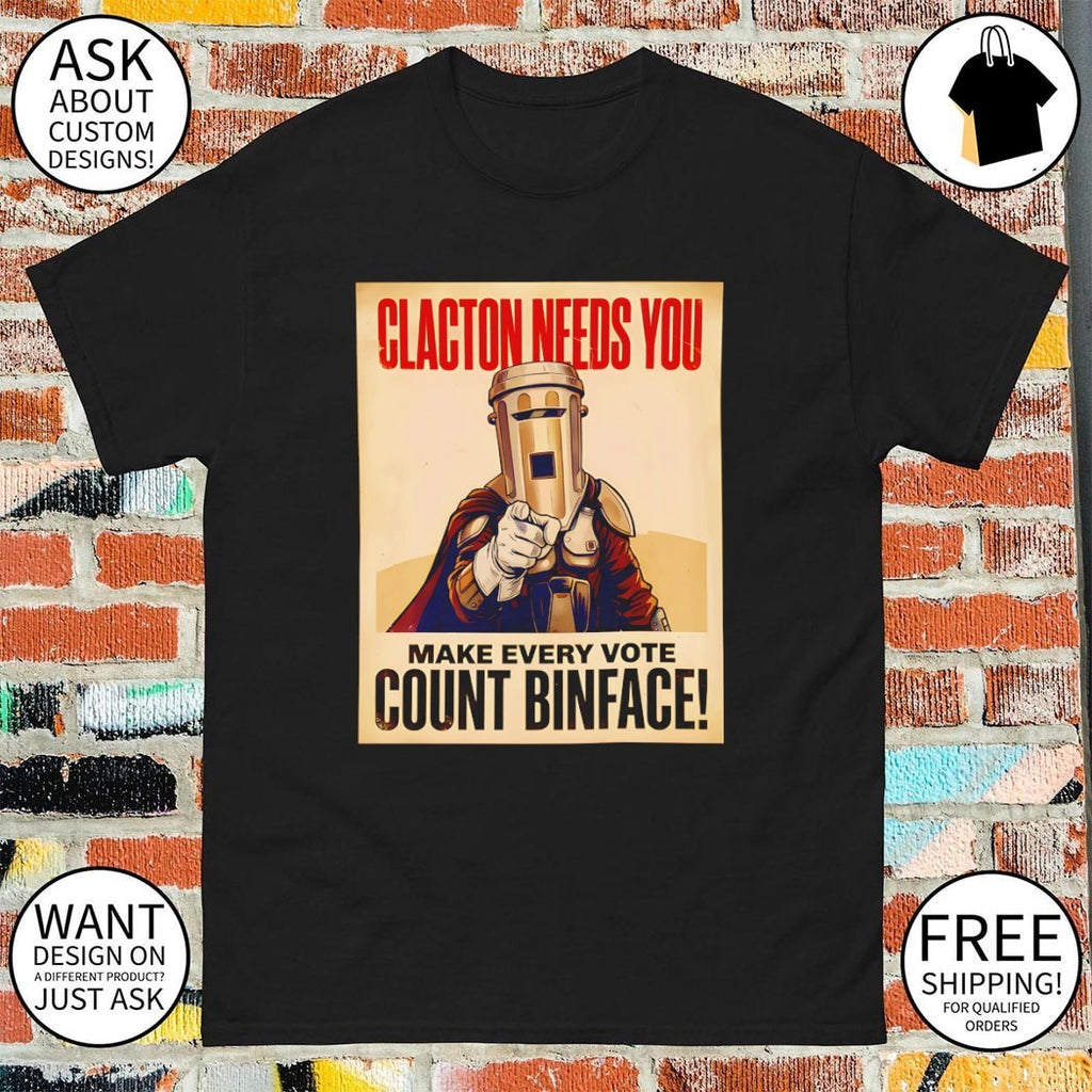Clacton Needs You Make every vote Count Binface shirt