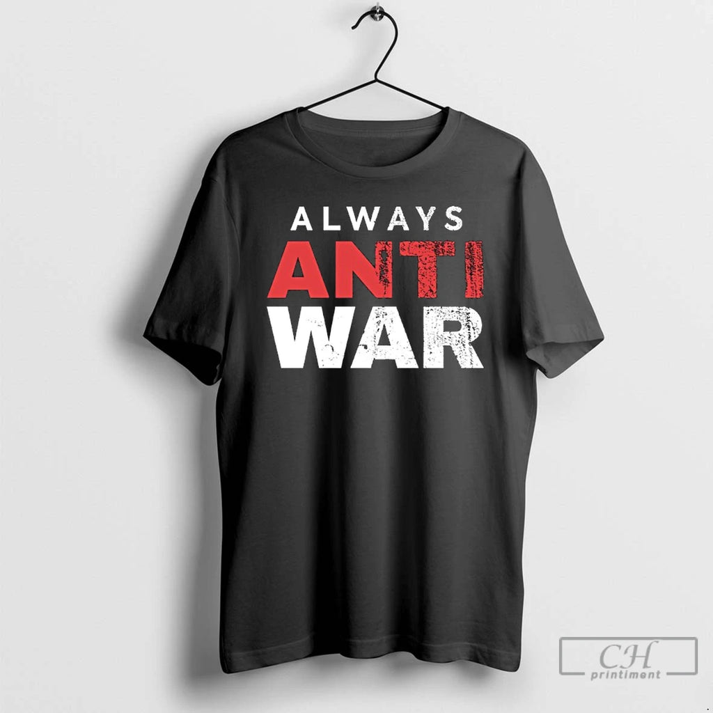 Classic Always Anti War 2026