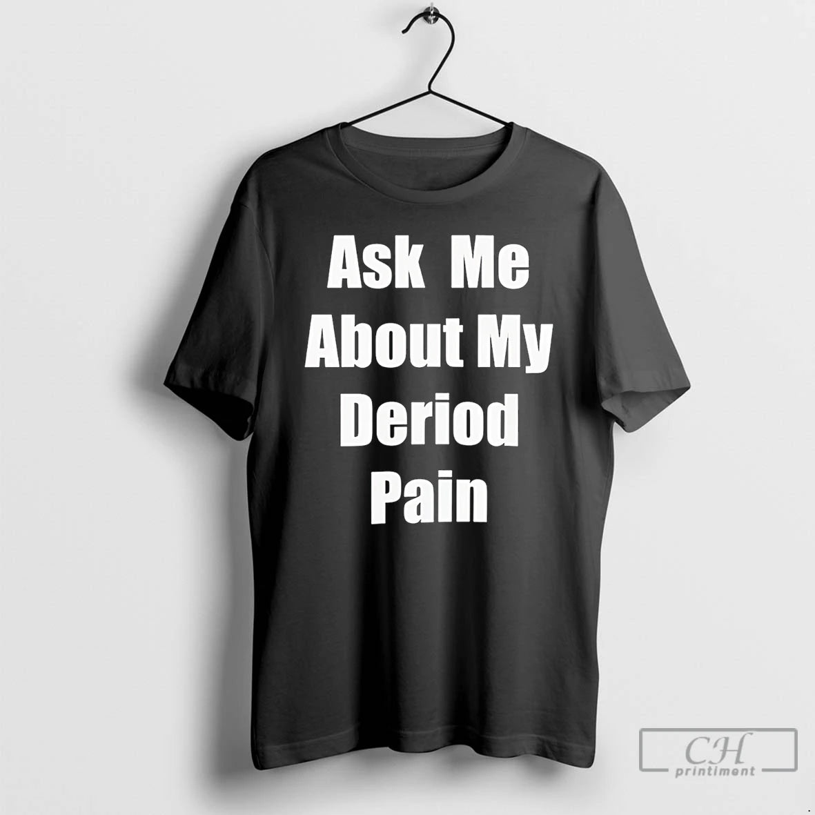 Classic Ask Me About My Deriod Pain T-Shirts, Hoodie, Sweatshirt | HypeDripTees.com