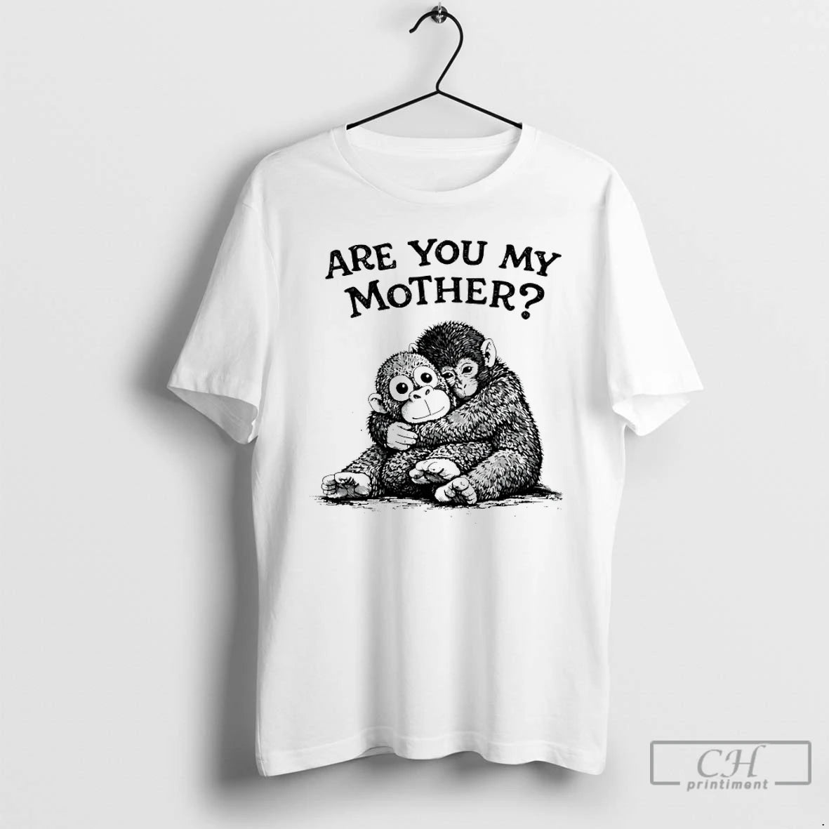 Classic Baby Punch Monkey Hug His Plush Toy Monkey Are You My Mother T Shirts