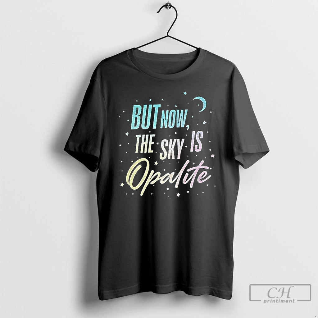 Classic But Now The Sky Is Opalite