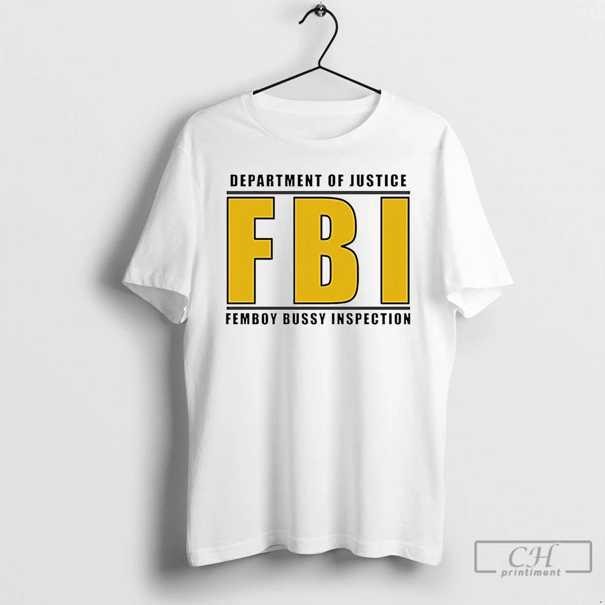 Classic Department Of Justice Fbi Femboy Bussy Inspector T-Shirts, Hoodie, Sweatshirt | HypeDripTees.com