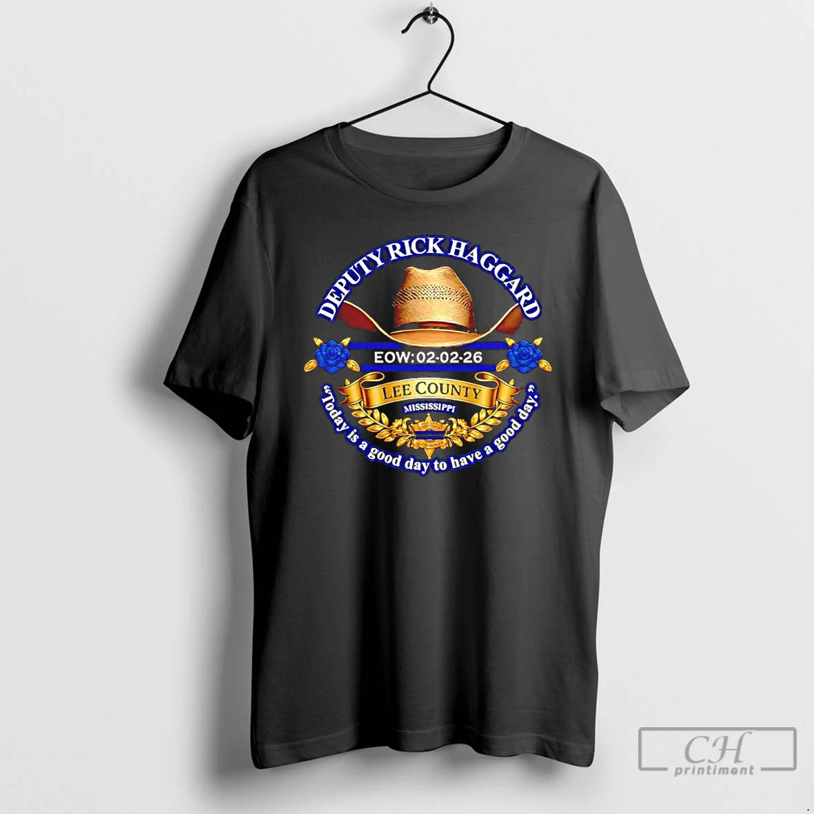 Classic Deputy Rick Haggard Lee County Mississippi Today Is A Good Day To Have T-Shirts, Hoodie, Sweatshirt