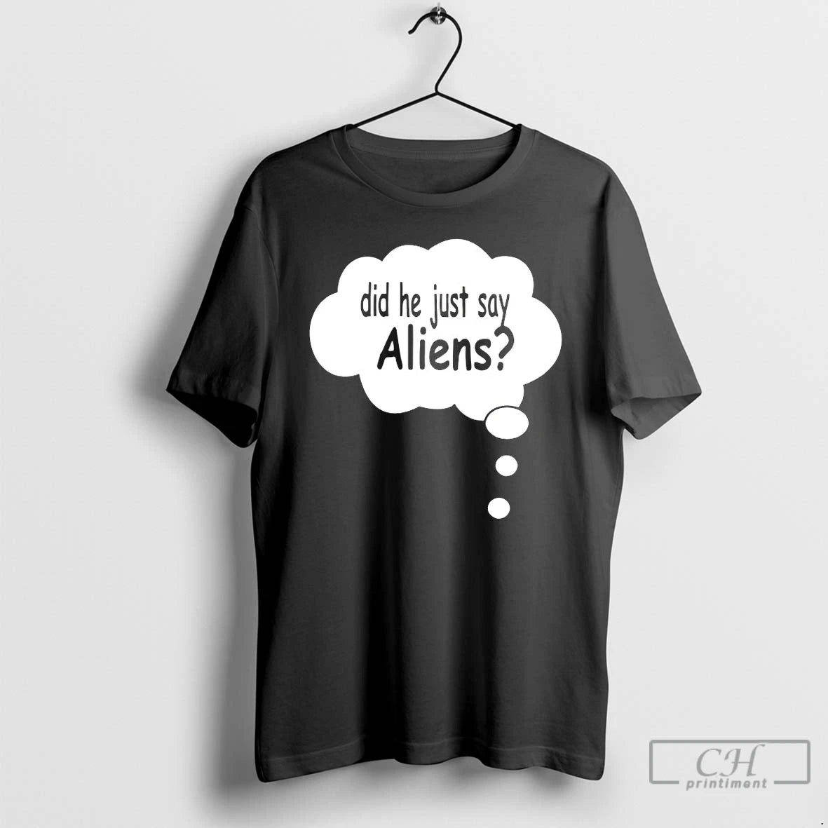 Classic Did He Just Say Aliens T-Shirts, Hoodie, Sweatshirt | HypeDripTees.com