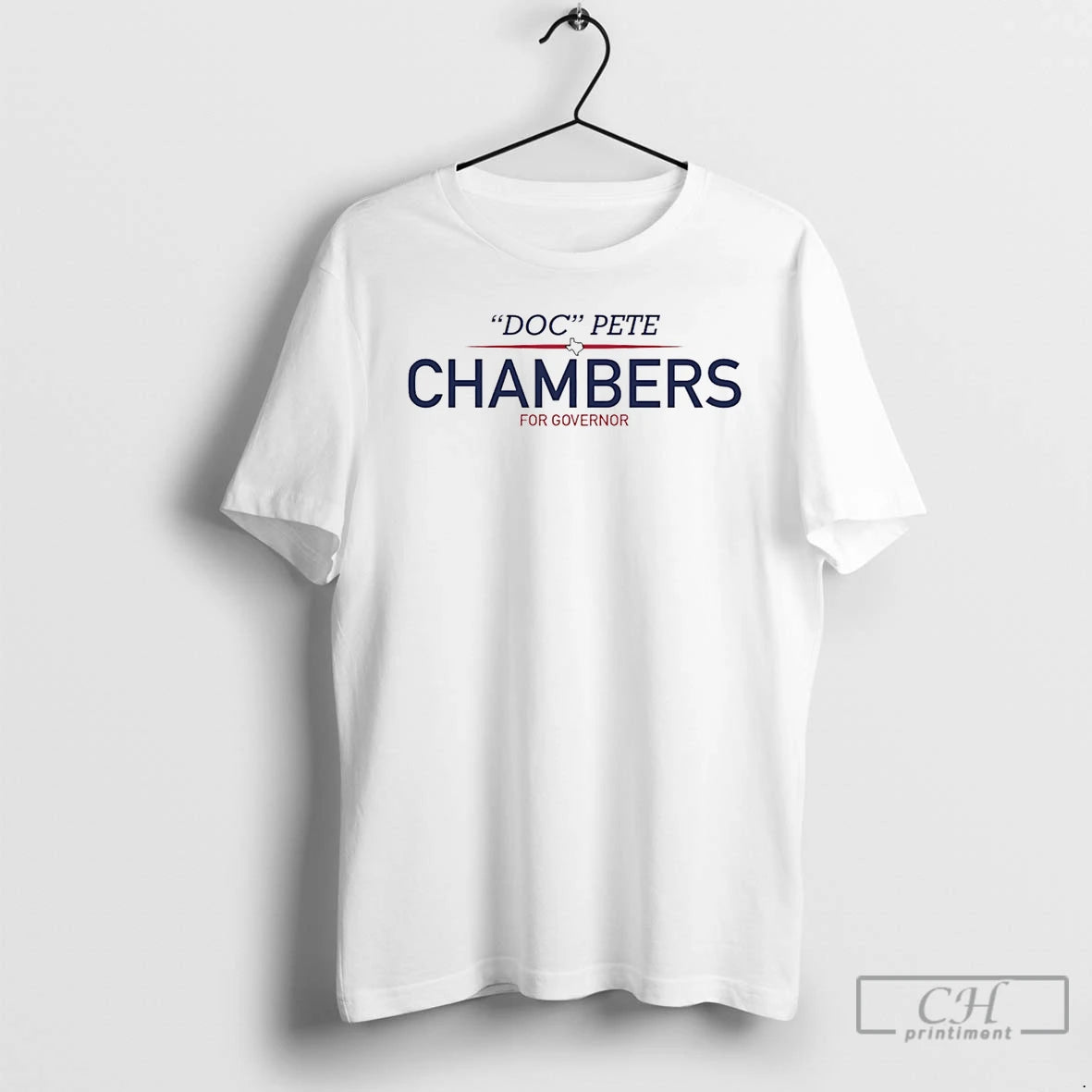 Classic Doc Pete Chambers For Governor Of Texas 2026 T-Shirts, Hoodie, Sweatshirt | HypeDripTees.com