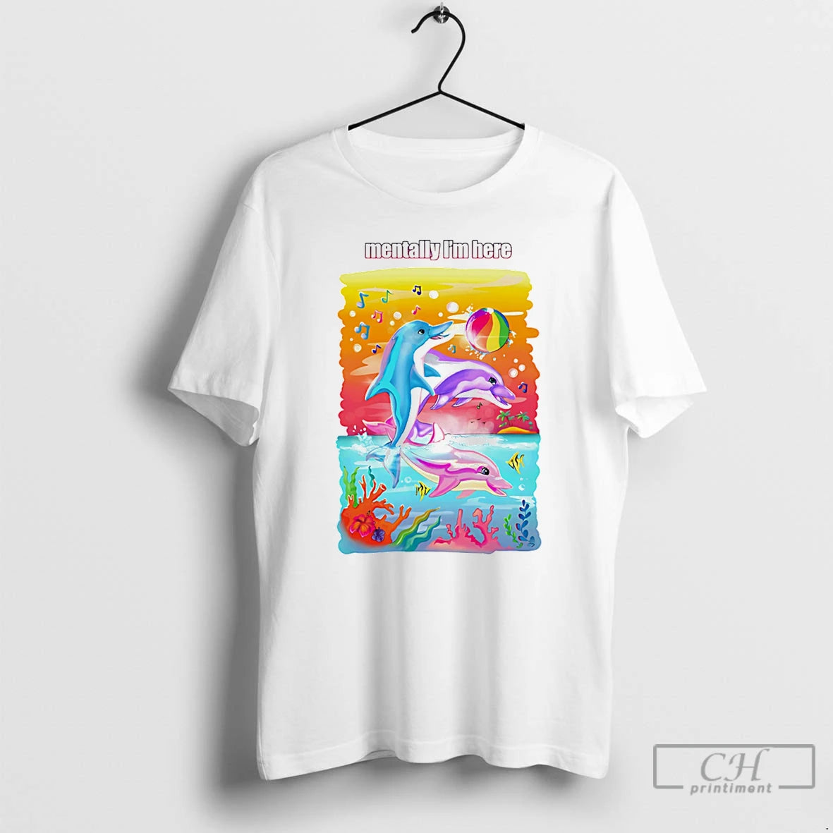 Classic Dolphin Mentally Im Here Rainbow T-Shirts, Hoodie, Sweatshirt | HypeDripTees.com