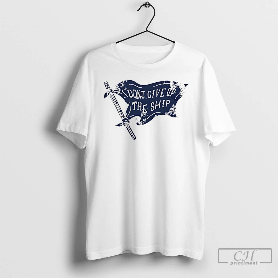 Classic Dont Give Up The Ship Flag T-Shirts, Hoodie, Sweatshirt | HypeDripTees.com