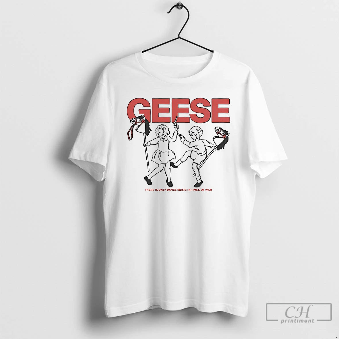 Classic Geese There Is Only Dance Music In Times Of War T Shirts