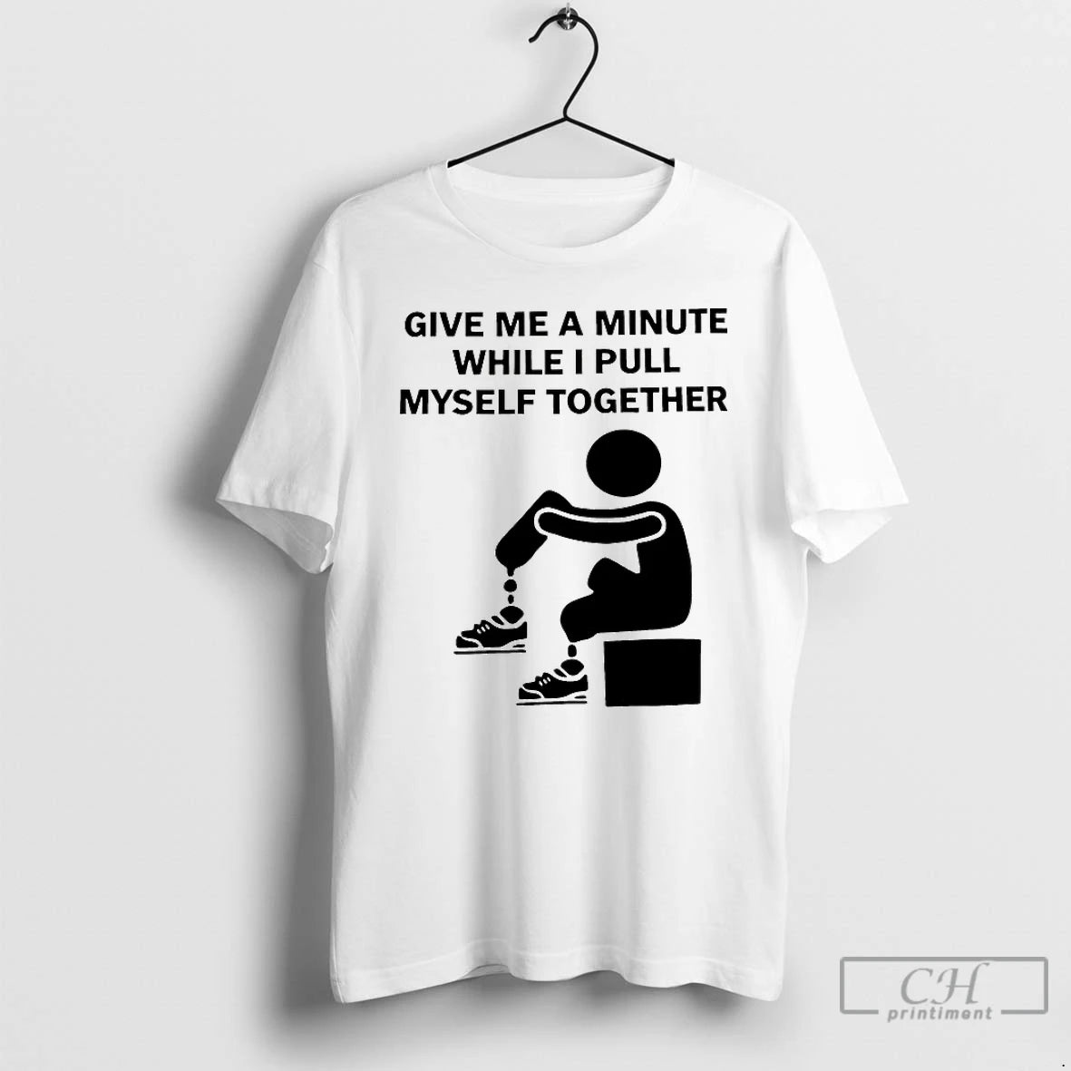 Classic Give Me A Minute While I Pull Myself Together T-Shirts, Hoodie, Sweatshirt | HypeDripTees.com