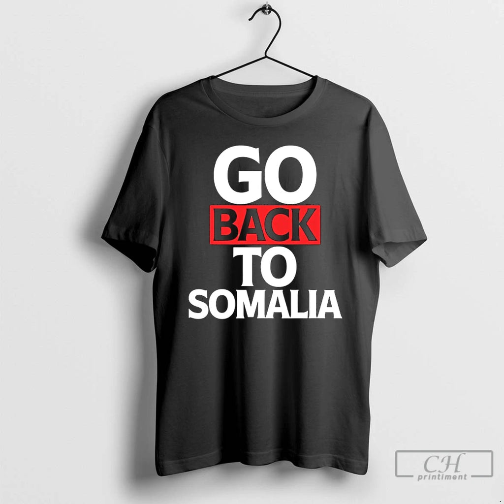 Classic Go Back To Somalia