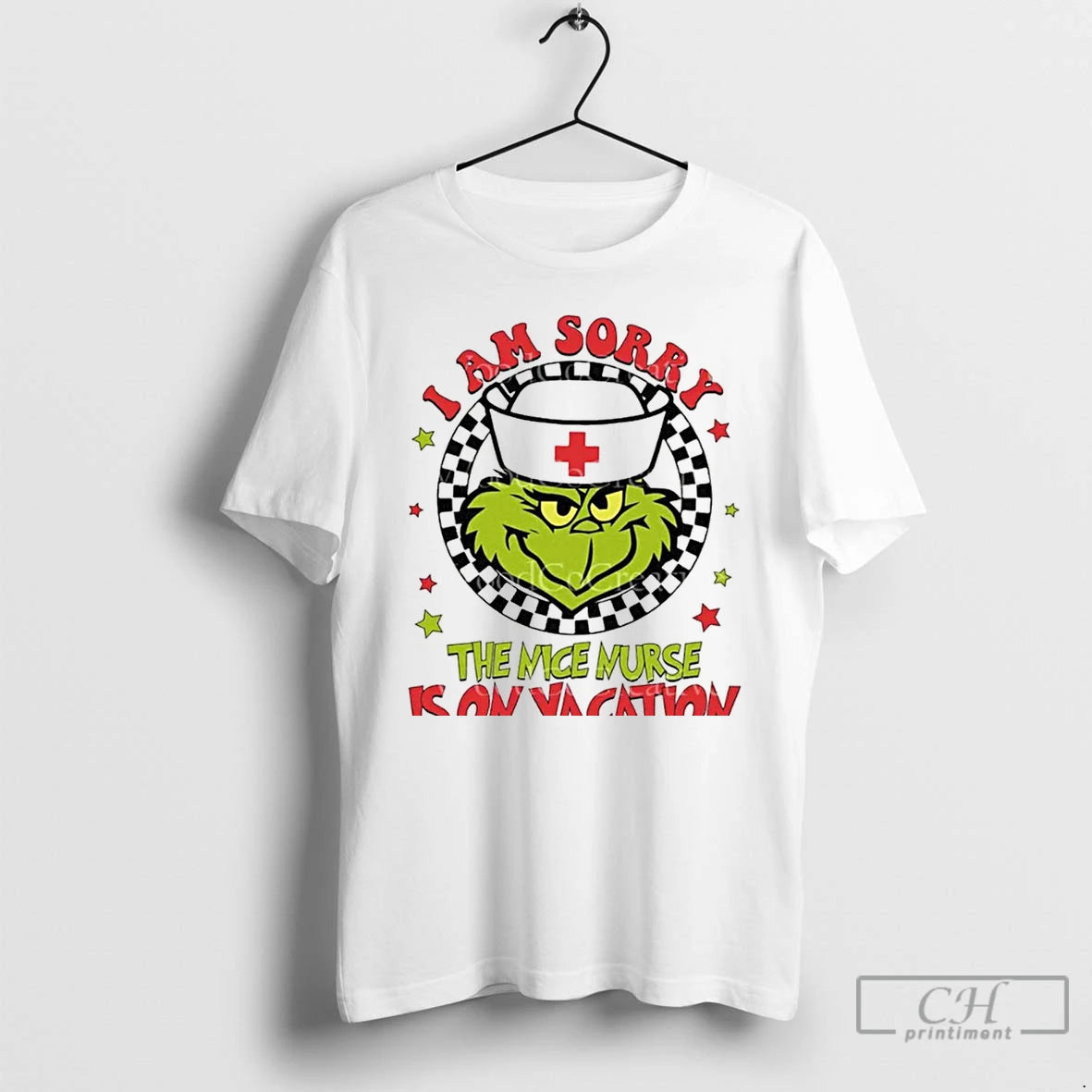 Classic Grinch Christmas Im Sorry The Nice Nurse Is On Vacation White T Shirts
