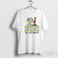 Classic Grinch If You Need A Friend Who Is Sassy Opinionated Blunt Sarcastic And Doesnt