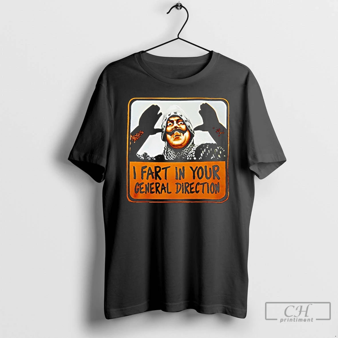 Classic I Fart In Your General Direction Funny French Knight Quote T-Shirts, Hoodie, Sweatshirt | HypeDripTees.com
