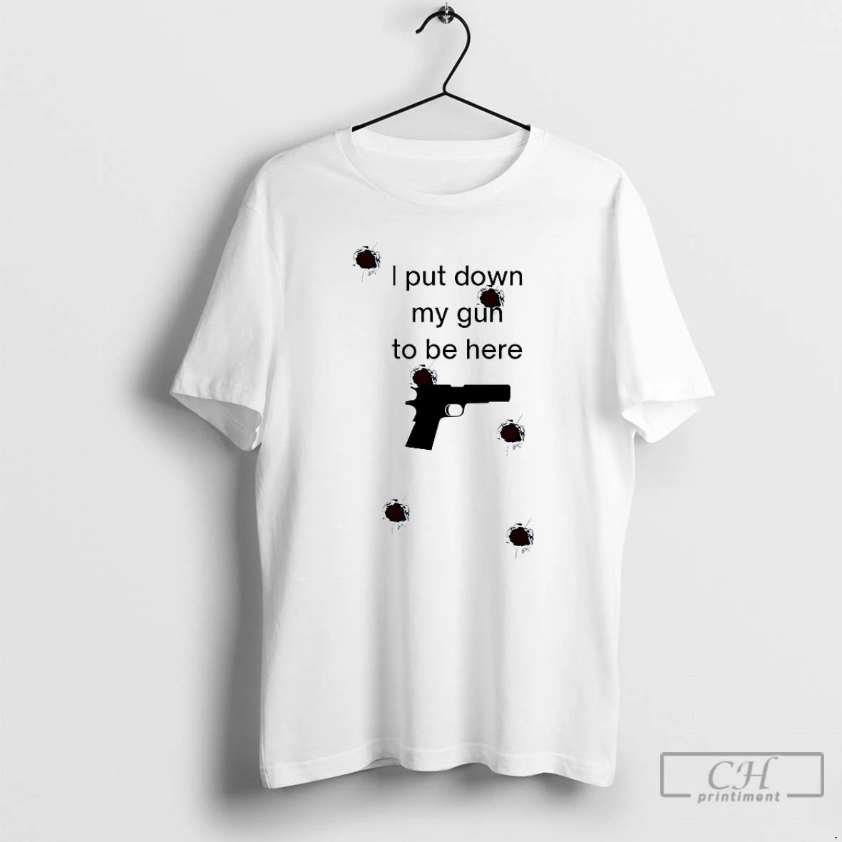 Classic I Put Down My Gun To Be Here T-Shirts, Hoodie, Sweatshirt | HypeDripTees.com
