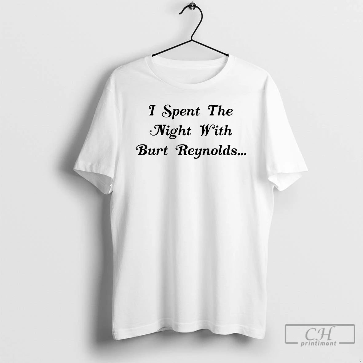 Classic I Spent The Night With Burt Reynolds T-Shirts, Hoodie, Sweatshirt | HypeDripTees.com