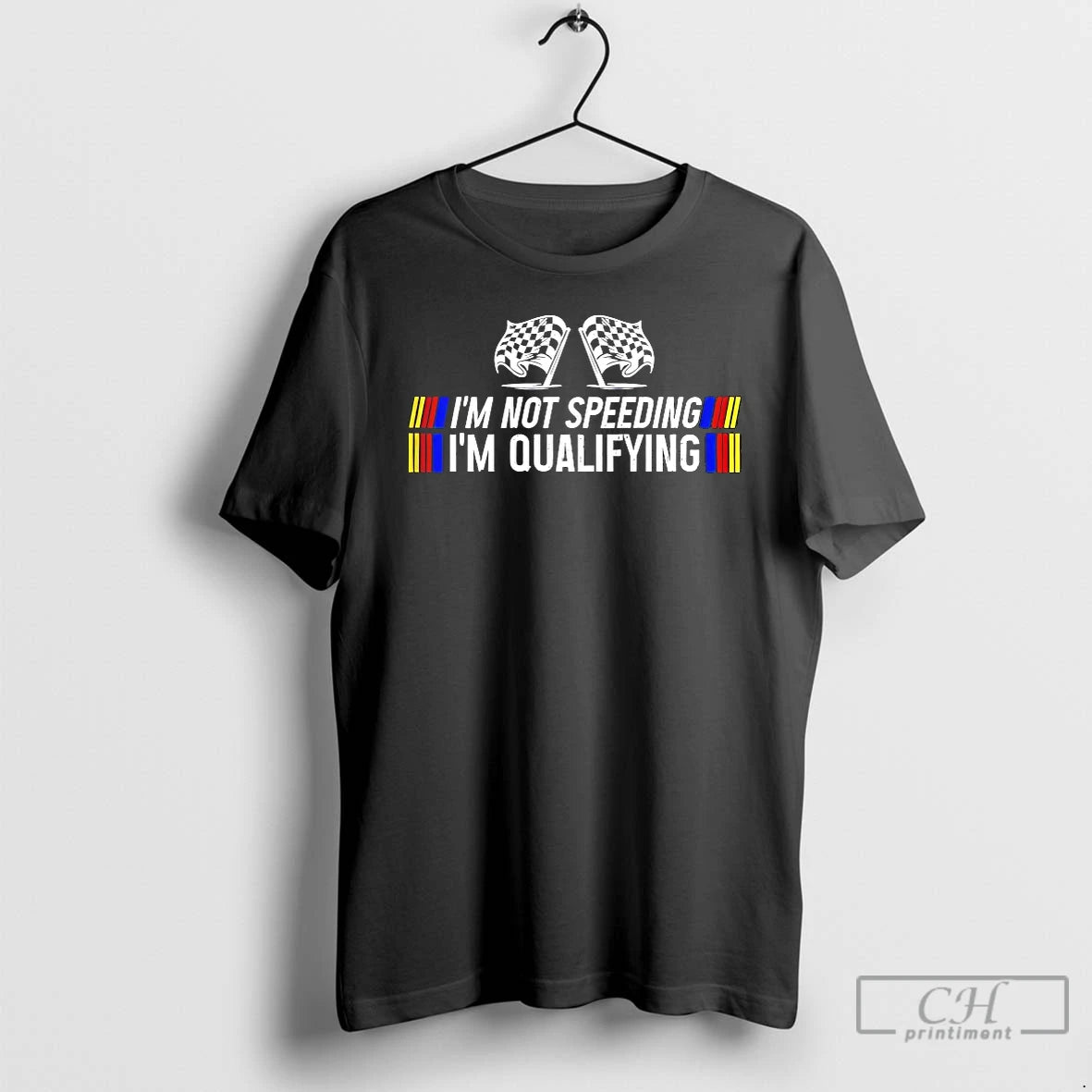 Classic Im Not Speeding Im Qualifying Nascar T-Shirts, Hoodie, Sweatshirt | HypeDripTees.com