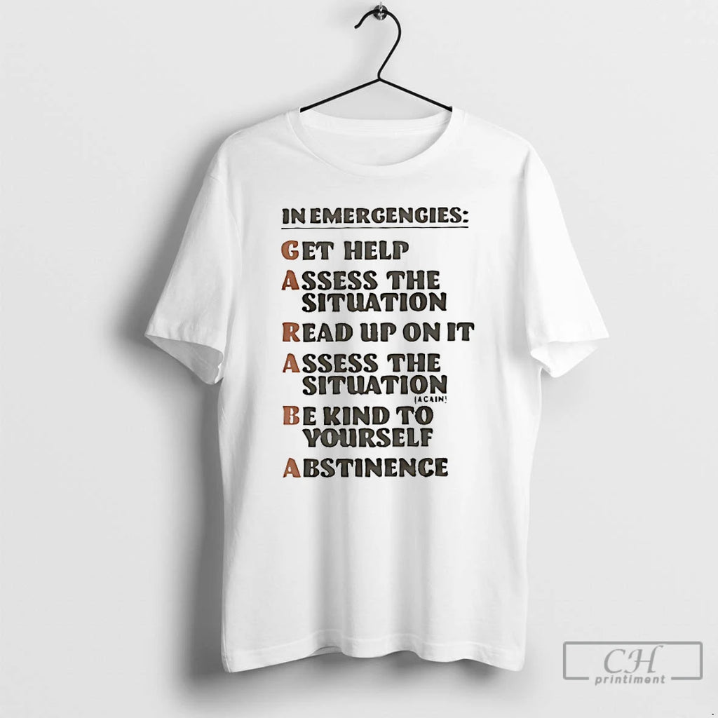 Classic In Emergengies Get Help Assess The Situation Read Up On It T Shirts Sweater