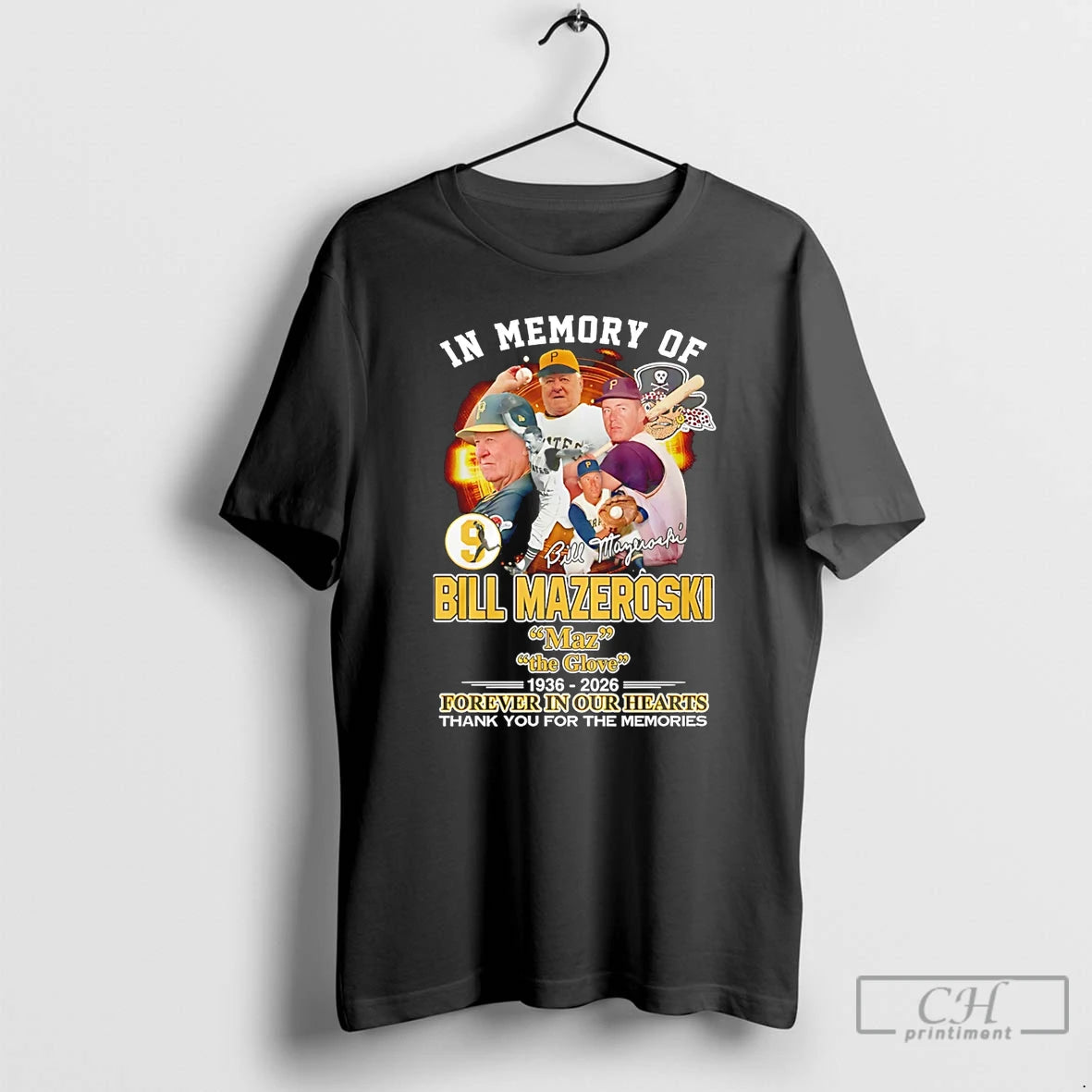 Classic In Memory Of Bill Mazeroski Maz The Glove Forever In Our Hearts 2026 T-Shirts, Hoodie, Sweatshirt | HypeDripTees.com