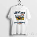 Classic Just A Montana Girl In A Wyoming World