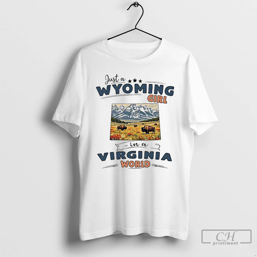 Classic Just A Wyoming Girl In A Virginia World