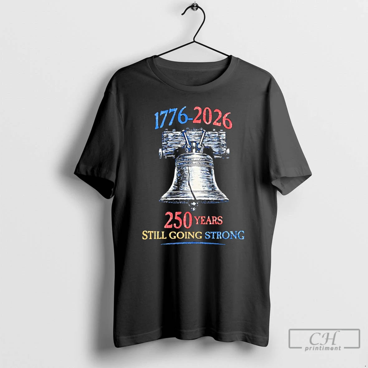 Classic Liberty Bell 250 Years Still Going Strong 1776 2026 T-Shirts, Hoodie, Sweatshirt | HypeDripTees.com