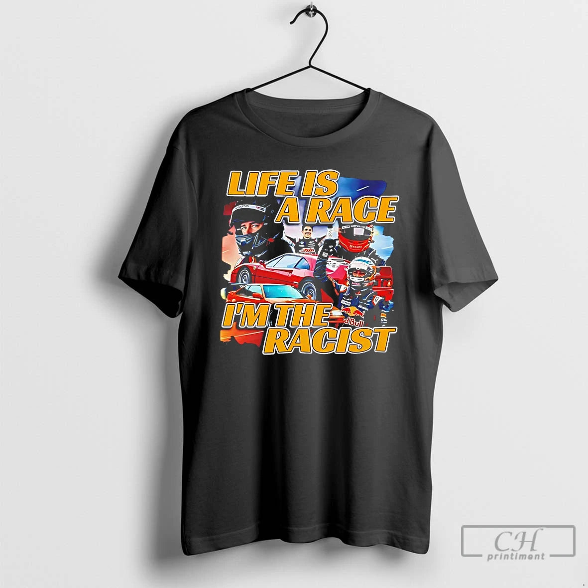 Classic Life Is A Race Im The Racist T-Shirts, Hoodie, Sweatshirt | HypeDripTees.com