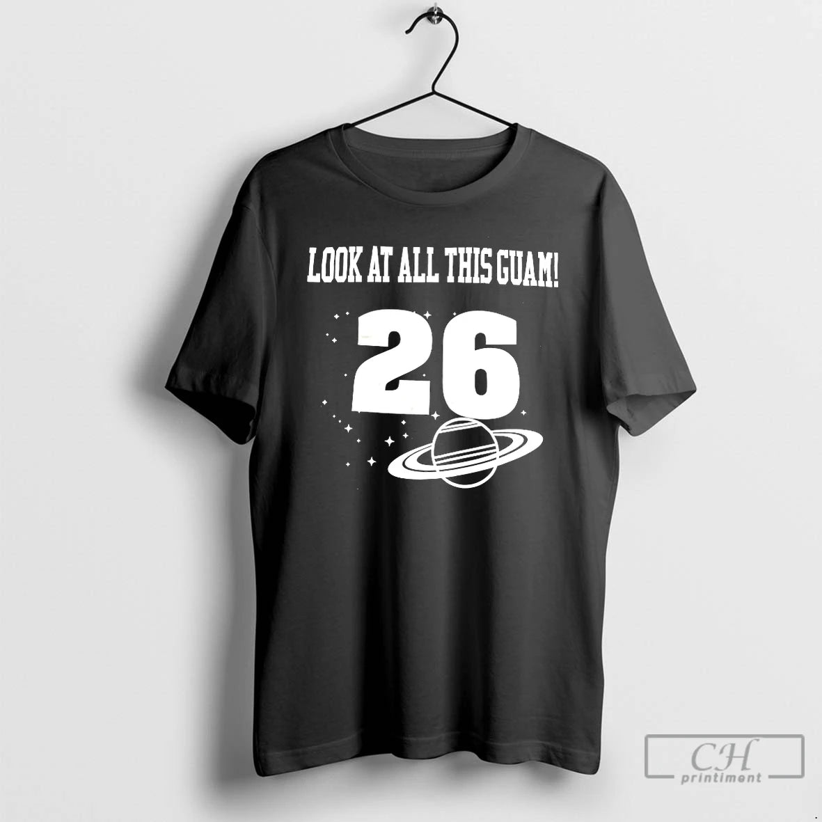 Classic Look At All This Guam 26 T-Shirts, Hoodie, Sweatshirt | HypeDripTees.com