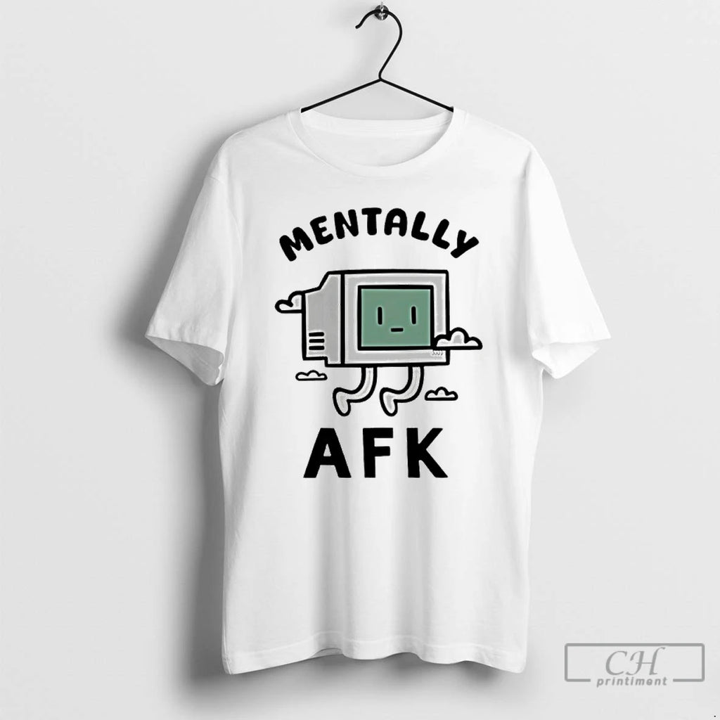 Classic Mentally Afk