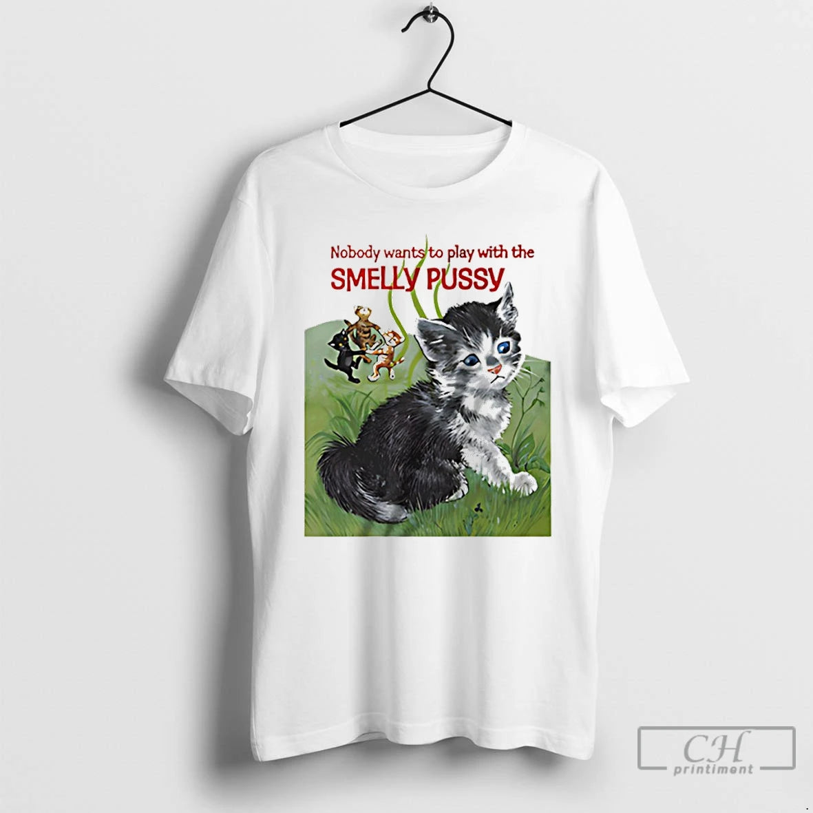 Classic Nobody Wants To Play With The Smelly Pussy Cats T-Shirts, Hoodie, Sweatshirt | HypeDripTees.com