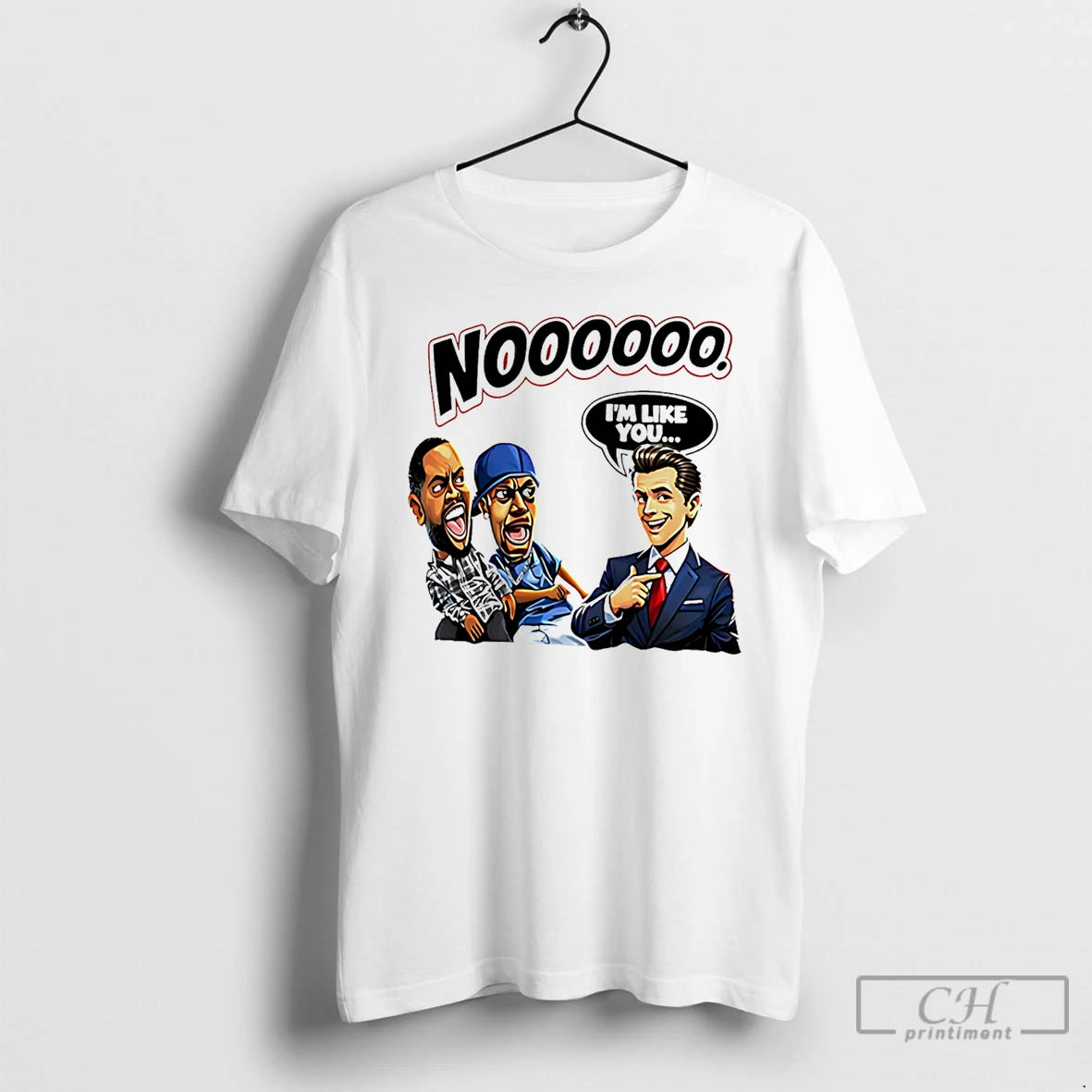 Classic Nooooo Gavin Newsom Im Like You Funny T-Shirts, Hoodie, Sweatshirt | HypeDripTees.com