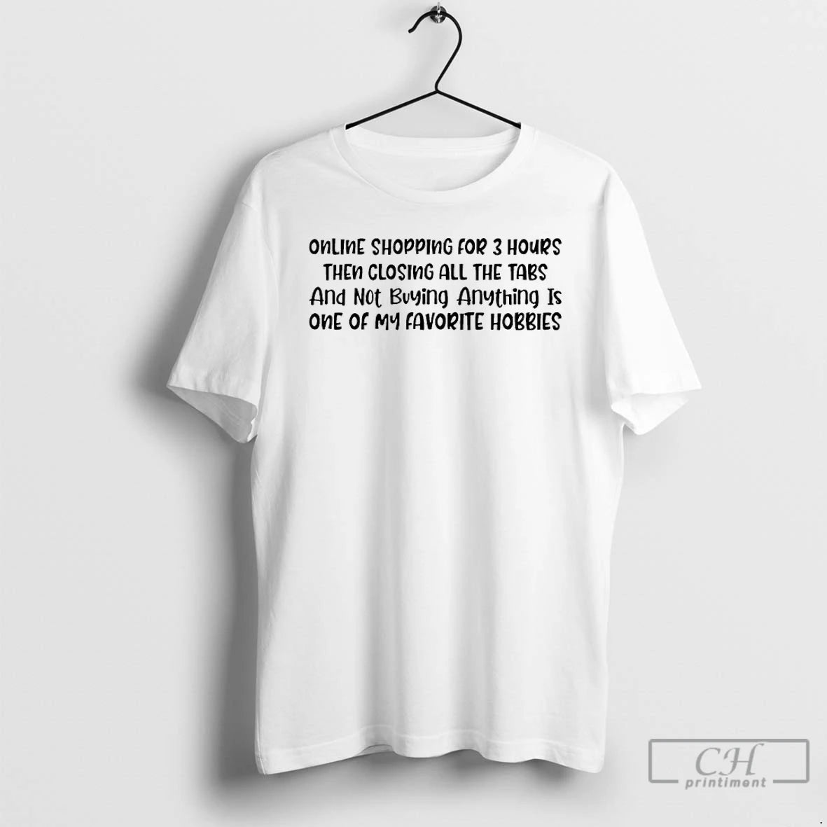 Classic Online Shopping For 3 Hours Then Closing All The Tabs And Not Buying Anything T-Shirts, Hoodie, Sweatshirt