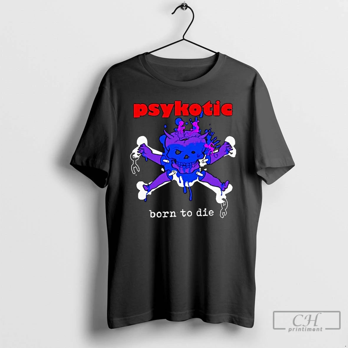 Classic Psykotic Born To Die Ornaments T Shirts