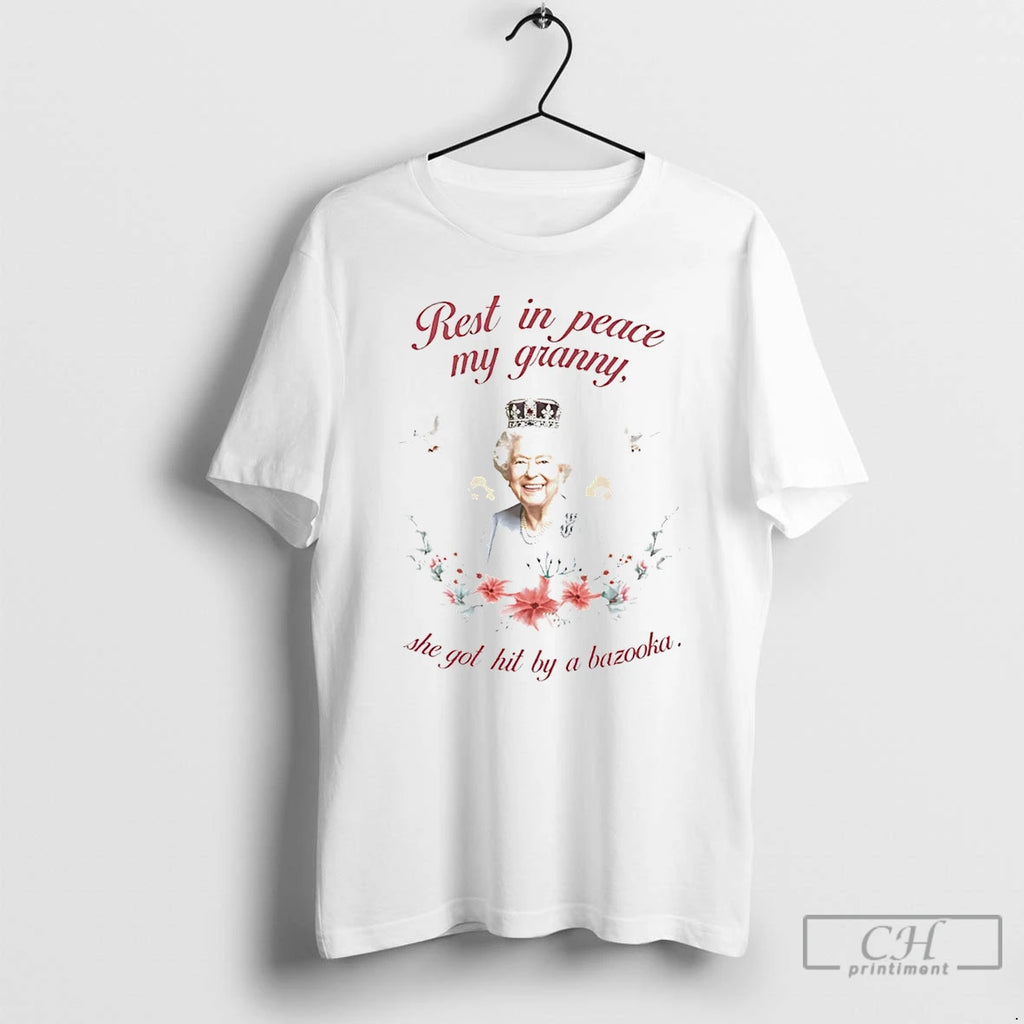 Classic Rest In Peace My Granny She Got Hit By A Bazooka T Shirts Sweater