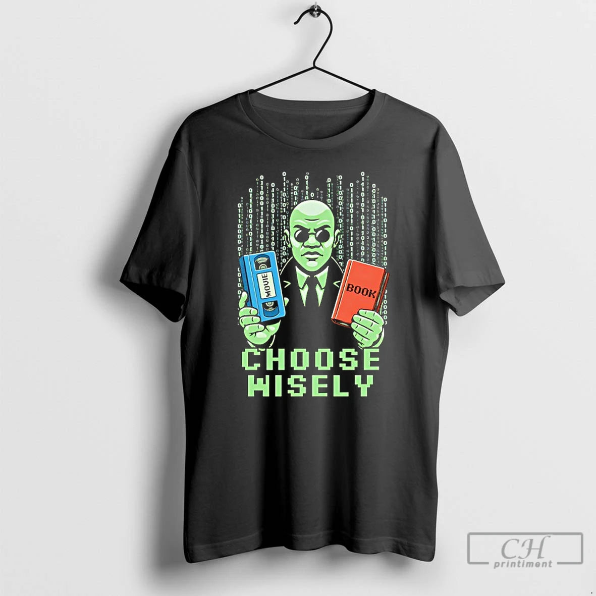 Classic The Matrix Choose Wisely Movie Or Book Meme T-Shirts, Hoodie, Sweatshirt | HypeDripTees.com