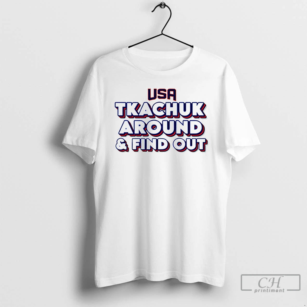 Classic Usa Hockey Tkachuk Around And Find Out Vintage T-Shirts, Hoodie, Sweatshirt | HypeDripTees.com
