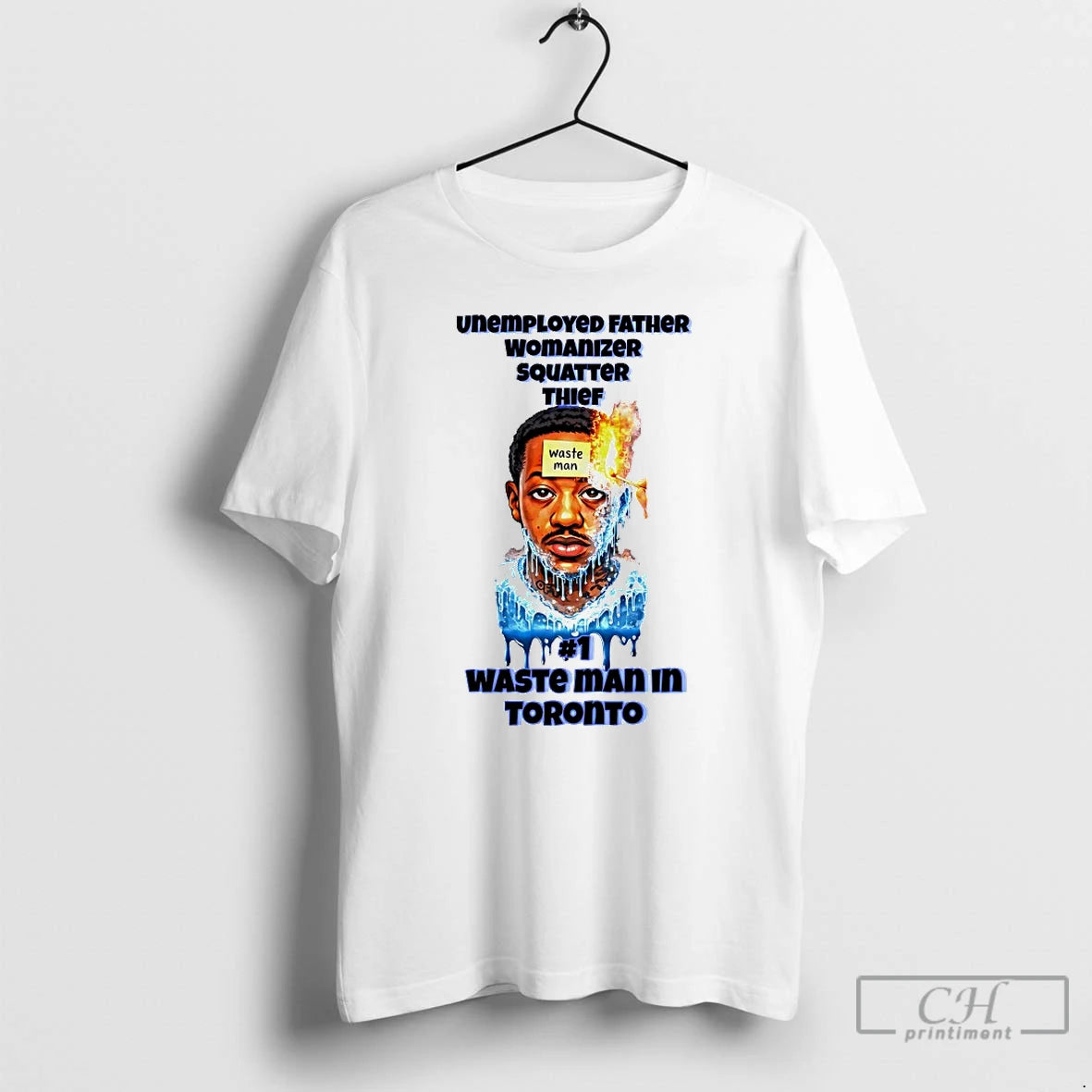 Classic Unemployed Father Womanizer Squatter Thief Waste Man In Toronto T-Shirts, Hoodie, Sweatshirt | HypeDripTees.com