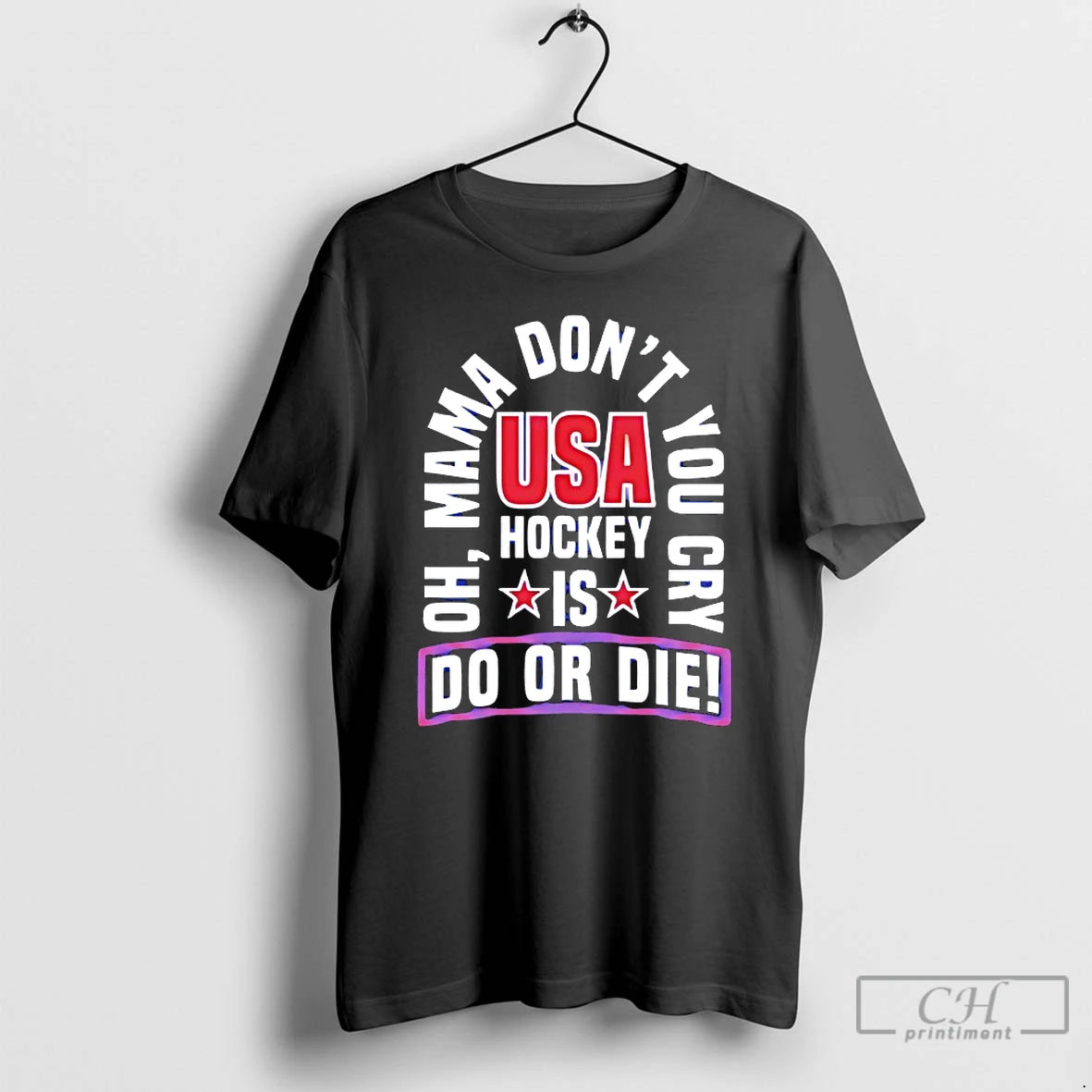 Classic Usa Hockey Is Do Or Die Oh Mama Dont You Cry T Shirts Sweater Hoodie, Sweatshirt | HypeDripTees.com