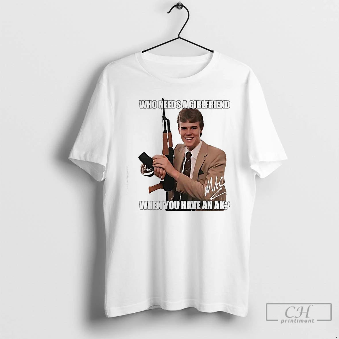 Classic Who Needs A Girlfriend When You Have An Ak47 Graphic T-Shirts, Hoodie, Sweatshirt | HypeDripTees.com
