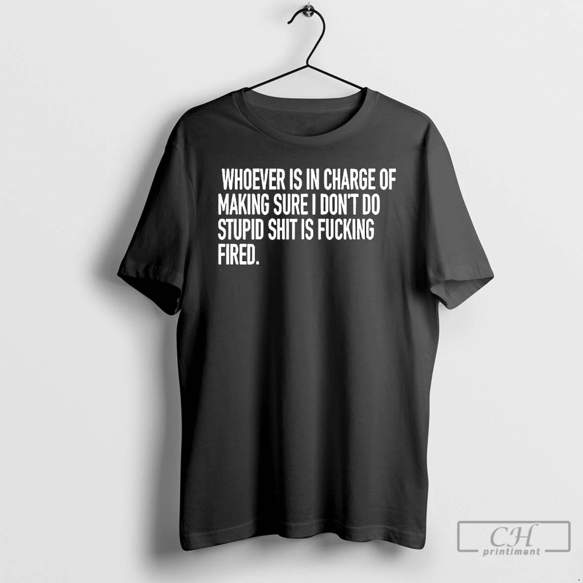 Classic Whoever Is In Charge Of Making Sure I Dont Do Stupid Shit Is Fucking T-Shirts, Hoodie, Sweatshirt | HypeDripTees.com