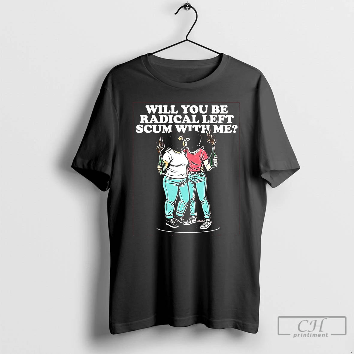 Classic Will You Be Radical Left Scum With Me T-Shirts, Hoodie, Sweatshirt | HypeDripTees.com