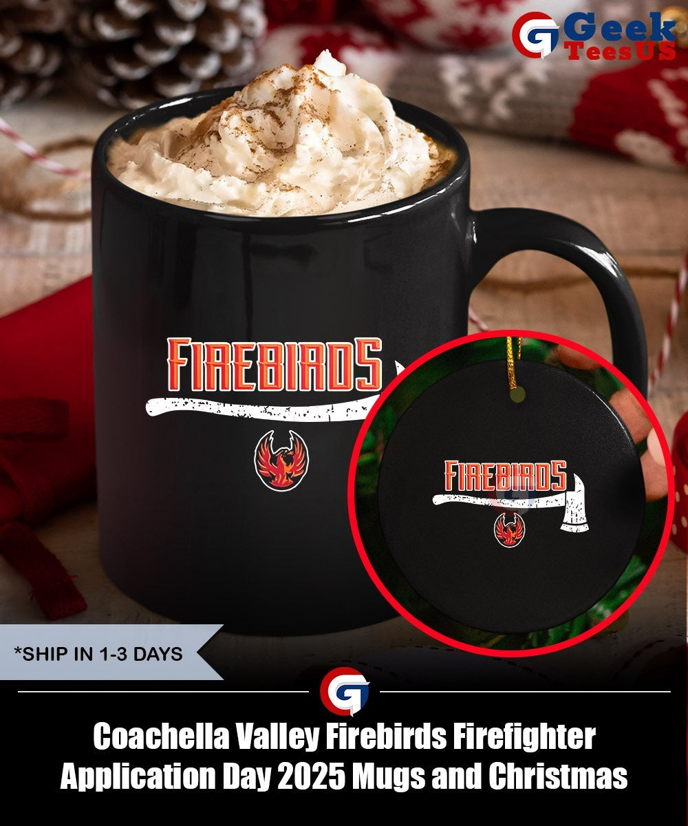 Coachella Valley Firebirds Firefighter Application Day 2025 shirt
