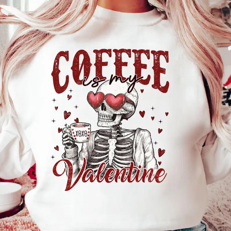 Coffee Is My Valentine Shirt, Valentines Day Shirt, Coquette Valentine Shirt, Funny Valentine Coffee Shirt, Skeleton...