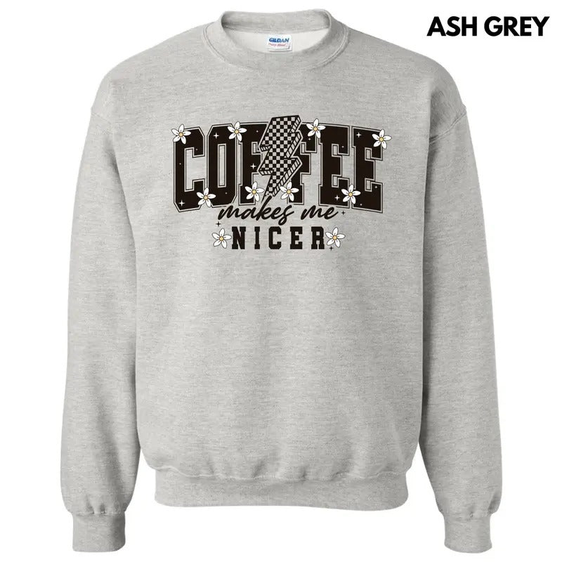 Coffee Makes Me Nicer Sweatshirt 'NLB' T-Shirts, Hoodie | HypeDripTees.com