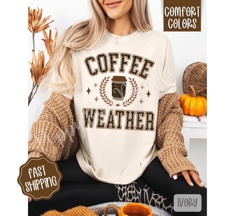 Coffee Weather Shirt Comfort Colors,  Women's Graphic Tee Hoodie, Sweatshirt | HypeDripTees.com