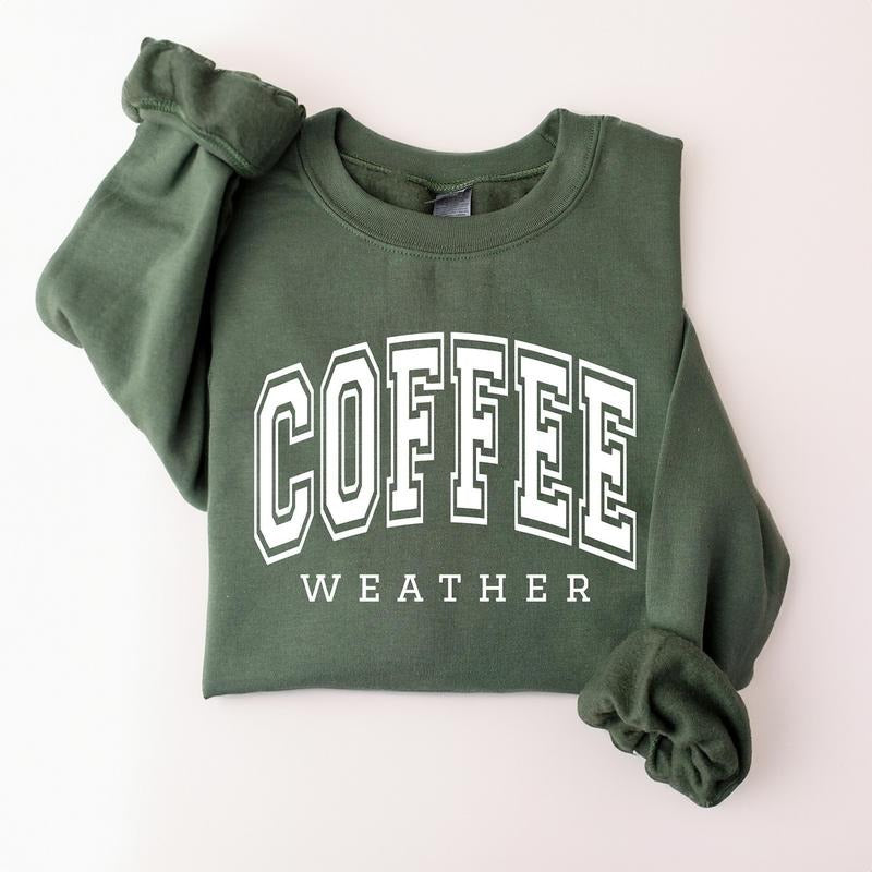 Coffee Weather Sweatshirt, Cozy Season Crewneck, Coffee Lover Gifts T-Shirts, Hoodie | HypeDripTees.com
