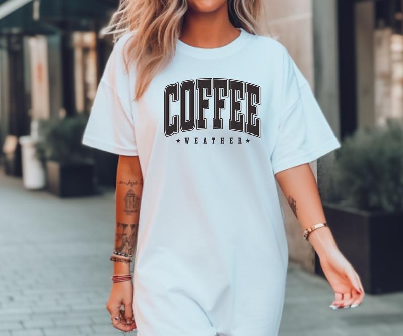 Coffee Weather custom colors  Tee shirt Hoodie, Sweatshirt | HypeDripTees.com