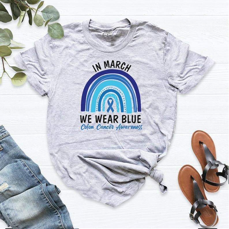 Colon Cancer Awareness Shirt, Blue Rainbow Colon Cancer Shirts, In March We Wear Blue, Blue Ribbon Colon Cancer Shirt,...