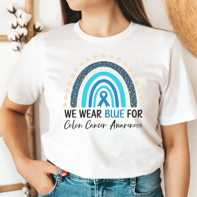 Colon Cancer Shirt Colon Cancer Awareness Shirt Colon Cancer Survivor T-shirt We Wear Blue For Colon Cancer Colon Cancer...