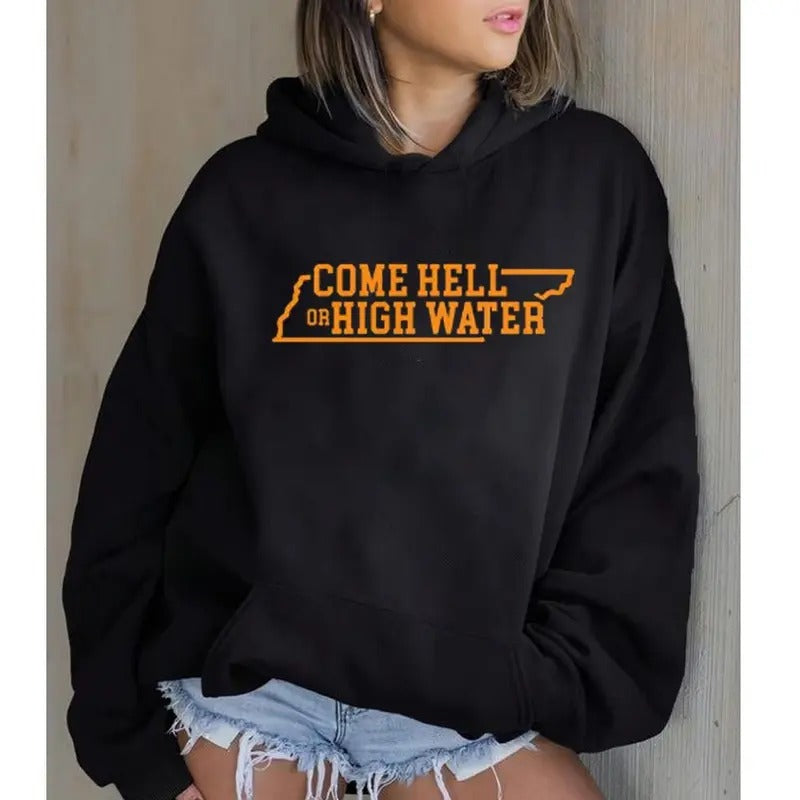 Come Hell or High Water, Funny Hoodie Casual Street Style Fleece Fabric Pullover Hooded Sweatshirt for Women for Men,...