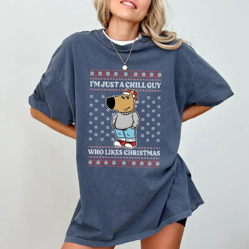 Comfort Color I'm Just a Chill Guy Who Likes Christmas Shirt, Funny Men's Dog Meme Tops, Chill Guy Ugly Pullover,...